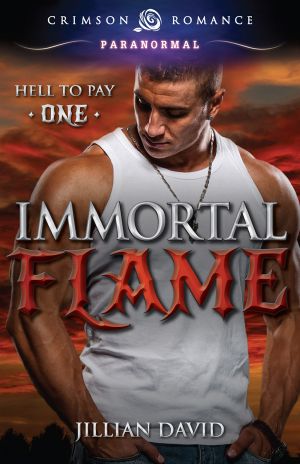 [Hell To Pay 01] • Immortal Flame